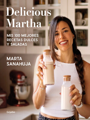cover image of Delicious Martha. Mis 100 mejores recetas dulces y saladas